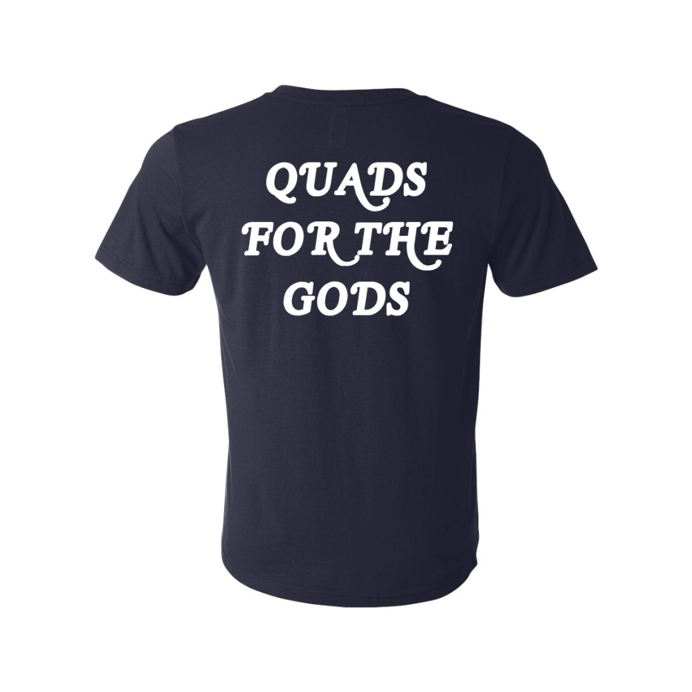 Quads for the Gods T-Shirt