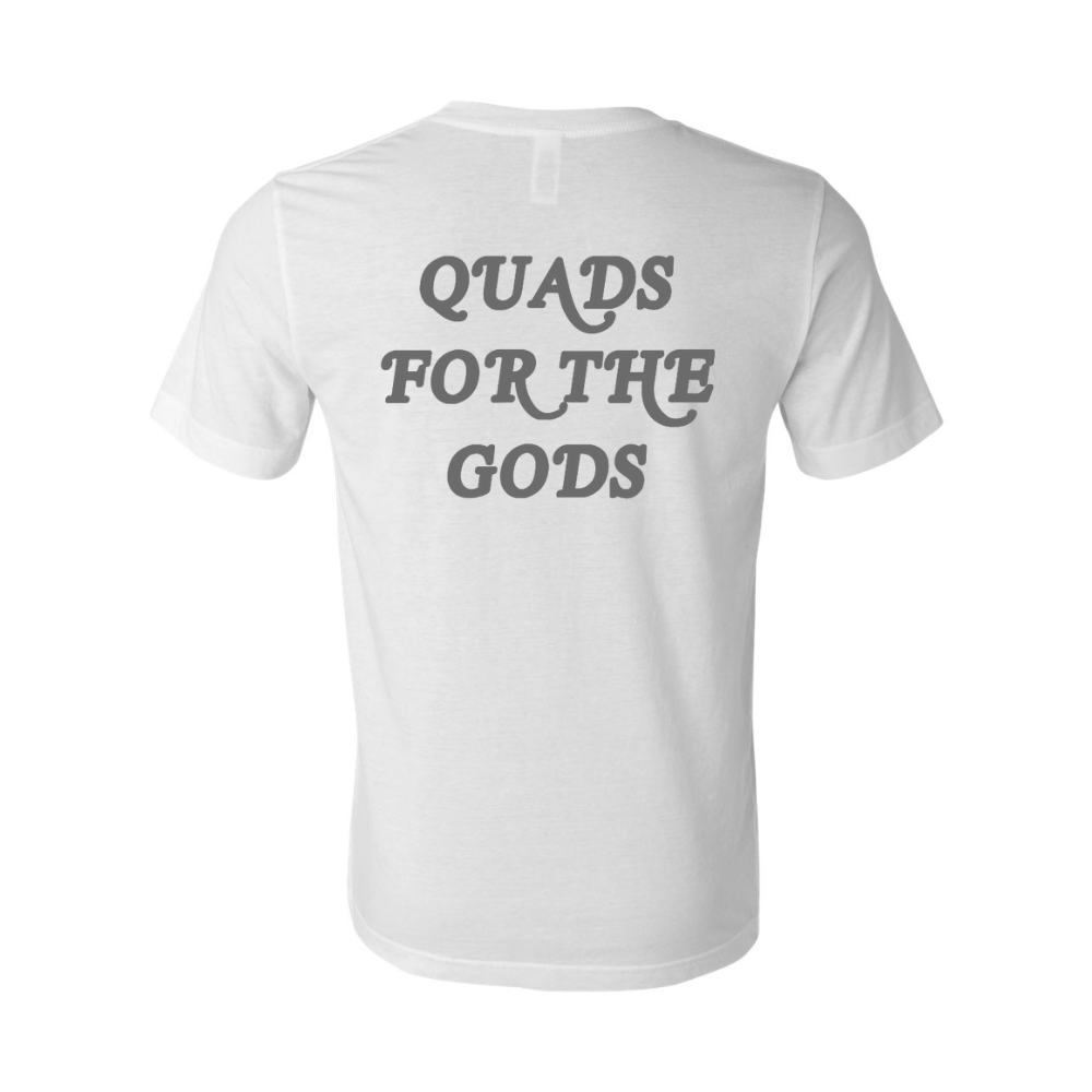 Quads for the Gods T-Shirt