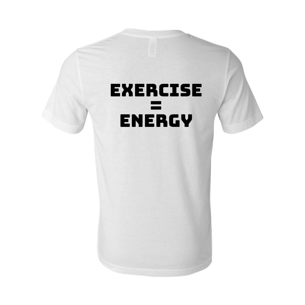 Exercise = Energy T-Shirt